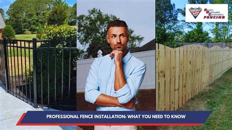 Professional Fence Installation: What You Need to Know