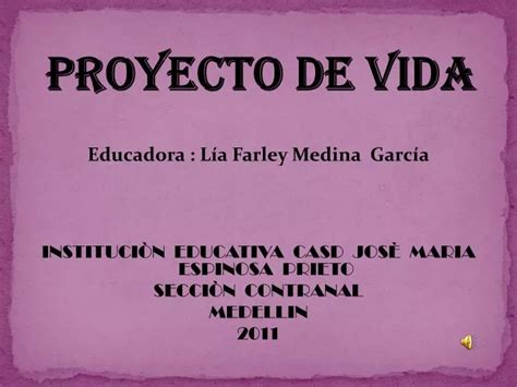 Ppt Proyecto De Vida Powerpoint Presentation Free Download Id 3758028