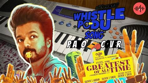 Whistle Podu Song Piano Cover The Greatest Of All Time