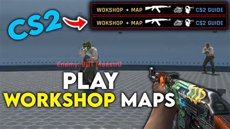 How To Play Workshop Maps In CS2 Full Guide YouTube