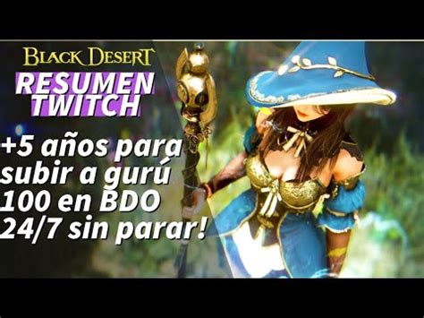 SE LES FUE LA CABEZA BDO CUANTO TARDAS EN SUBIR A GURU 100 EN BLACK