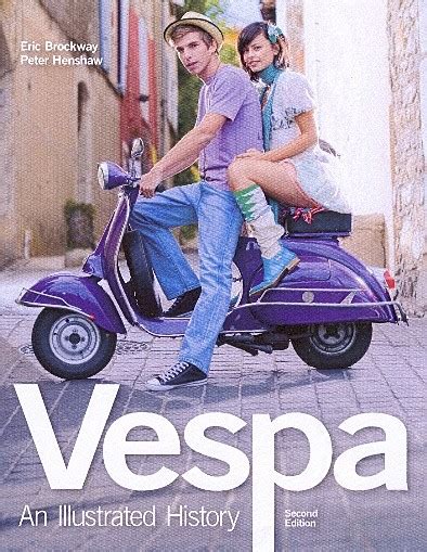 Vespa An Illustrated History 2nd Edition Motoring Books Chaters