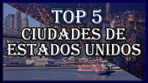 🥇 Top 5 Mejores Ciudades De Estados Unidos Más Bonitas 🏙️ Para Visitar O Vivir 2025 Youtube