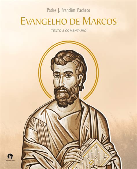 Livros e Leituras | Pe. Franclim Pacheco publica livro sobre evangelho de S. Marcos – Comissão