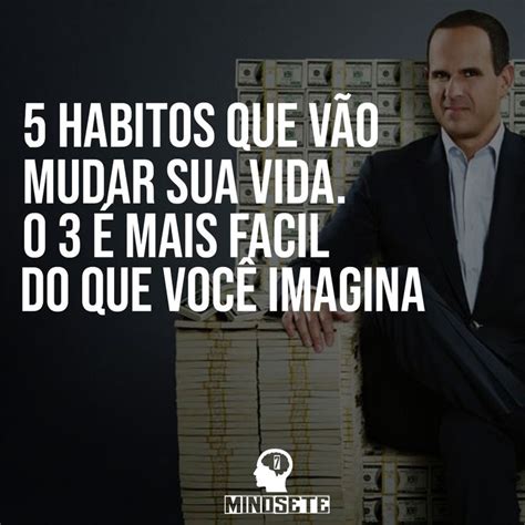 5 Hábitos ricos que vão mudar sua vida O 3 é mais fácil do que você