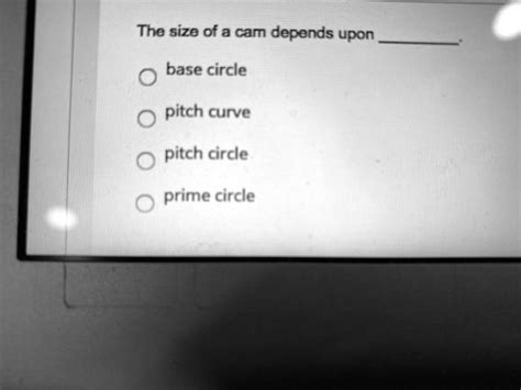 Solved The Size Of A Cam Depends Upon Base Circle Pitch Curve Pitch