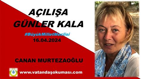 AÇILIŞA GÜNLER KALA 16 04 2024 YouTube