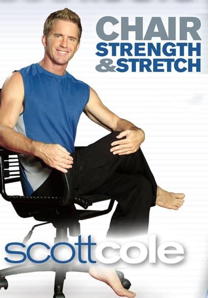 Watch Scott Cole Chair Strength Stretch Free Movies Tubi