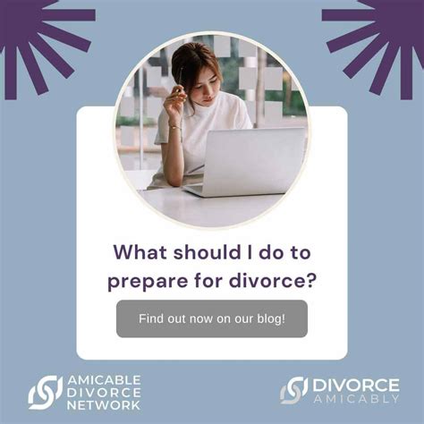 How To Prepare For Divorce Divorce Amicably