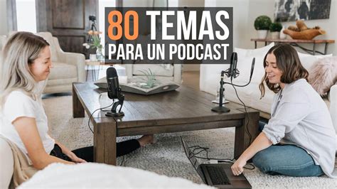 Temas para un podcast Aquí tienes 80 ideas para inspirarte