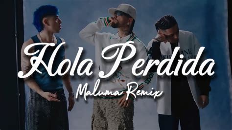 Luck Ra Maluma Khea Hola Perdida Remix Youtube