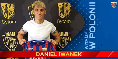 Daniel Iwanek Nowym Zawodnikiem Polonii Bytom Bs Polonia Bytom Sp Z O O