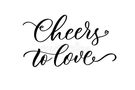 Cheers To Love Hand Drawn Calligraphy Inscription For Your Wedding