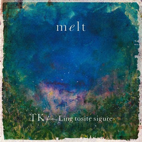 Melt With Suis From Yorushika Single Album By Tk From Ling