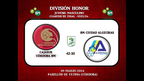 Cajasur C Rdoba Bm Vs Bm Ciudad De Algeciras Divisi N Honor Juvenil