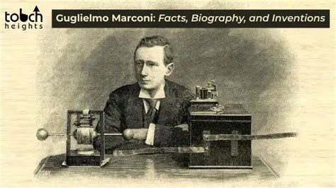 Guglielmo Marconi: Facts, Biography, and Inventions | Touch Heights