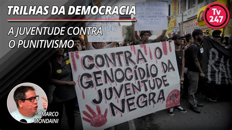 Trilhas Da Democracia A Juventude Contra O Punitivismo Youtube