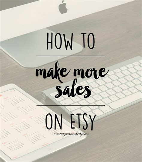 How To Make More Sales On Etsy Marketing Creativity Marketing