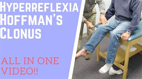 Hyperreflexia, clonus and positive Hoffman's sign | clonus คือ - CASTU