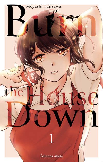 Critique Vol 1 Burn The House Down Manga Manga News