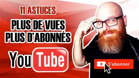 Ep Comment Avoir Plus De Vues Et D Abonn S Sur Youtube Astuces