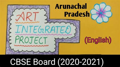 Art Integrated Project On Arunachal Pradesh File Decorationart