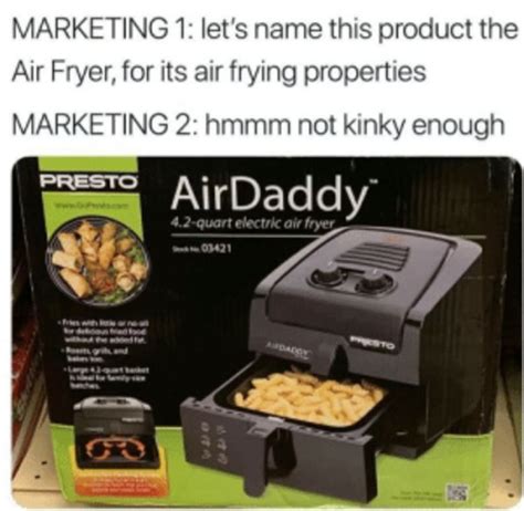 17 Memes Reflecting On The Beauty Of The Air Fryer Funny Memes Funny Memes For Him Morning Humor