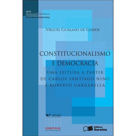 Livro Constitucionalismo E Democracia Uma Leitura A Partir De Carlos