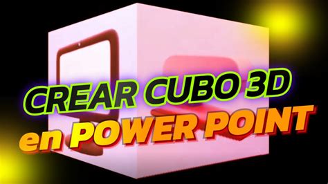 CREAR Un CUBO 3D En POWER POINT YouTube