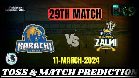 Psl Toss Prediction Psl 29th Match Toss Prediction Karachi Kings Vs Peshawar Zalmi Toss