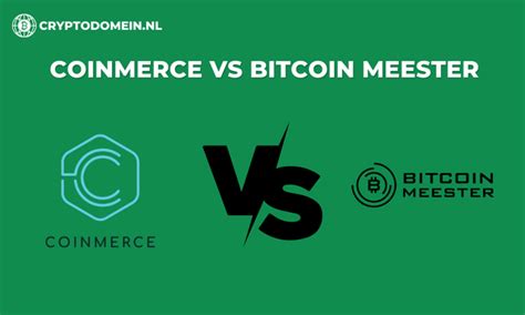 Coinmerce Vs Bitcoin Meester Welke Crypto Broker Is Beter Cryptodomein