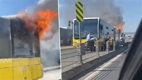 Hali Te Metrob Ste Yang N Yolcular Tahliye Edildi Son Dakika Fla