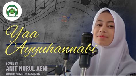 Ya Ayyuhannabi Cover By Anit Youtube