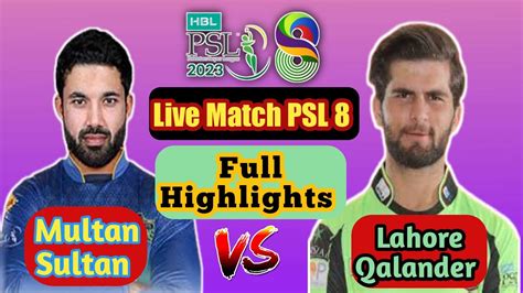 Lahore Qalander Vs Multan Sultan Full Highlights Of Today S Cricket