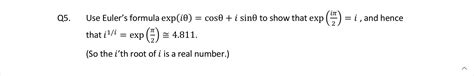 Solved Q5 Use Euler s formula exp iθ cosθ isinθ to show Chegg