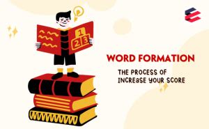 Ielts Word Formation The Process Of Increase Your Score