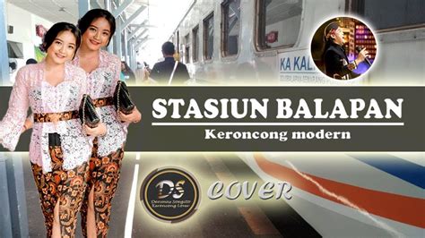 Stasiun Balapan Didi Kempot Keroncong DS Cover YouTube