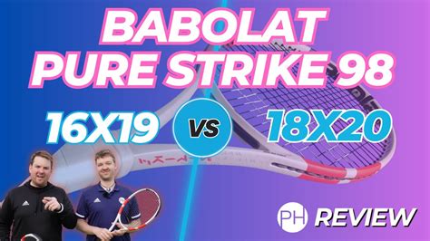 REVIEW BABOLAT PURE STRIKE 16x19 V 18x20 Racquet Review Comparison