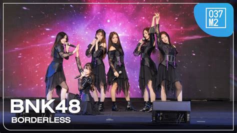 BNK48 BORDERLESS BNK48 17th Single 𝐁𝐎𝐑𝐃𝐄𝐑𝐋𝐄𝐒𝐒 Roadshow Overall