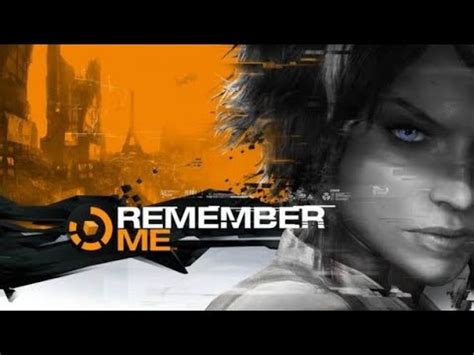 Remember Me Gameplay Walkthrough Part 1 Rebirth YouTube