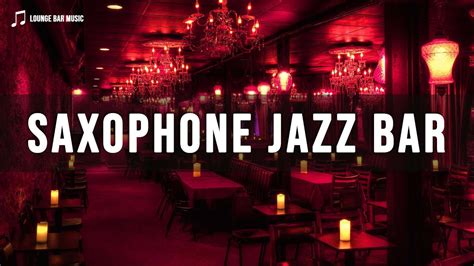 Saxophone Jazz Bar Chillout Smooth Jazz Saxophone Instrumental Music