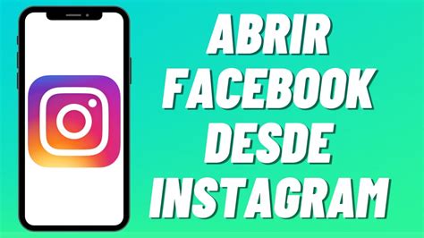 Cómo Abrir Facebook Desde Instagram Youtube