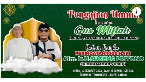 LiVE Gus Miftah Pengajian Umum Peringatan 1000hari Alm Ir H Sugeng