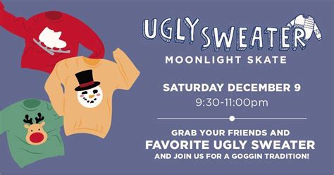 Ugly Sweater Moonlight Ice Skate @ Goggin Ice Center, Goggin Ice Center ...