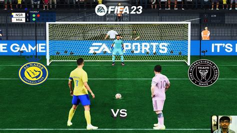 FIFA 23 Al Nassr Vs Inter Miami Penalty Shootout Ronaldo Vs Messi