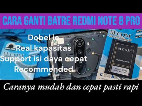 CARA GANTI BATERAI REDMI NOTE 8 PRO Redmi Note 8 Pro HOW TO REPLACE