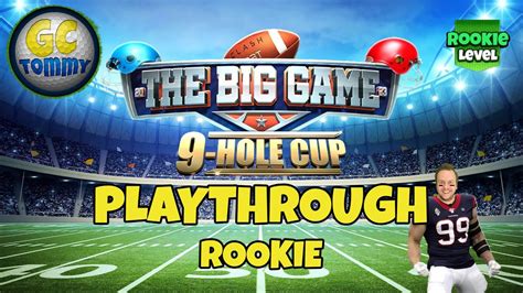 ROOKIE Playthrough The Big Game 9 Hole Cup Golf Clash Guide