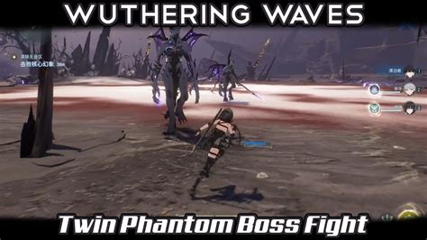 Wuthering Waves Twin Phantom Boss Fight Gameplay Youtube