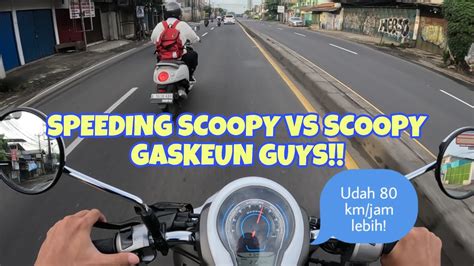 SPEEDING SETARA ALL NEW SCOOPY VS ALL NEW SCOOPY SIAPA YANG TERKENCANG