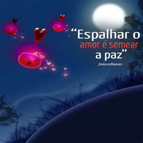 Espalhar O Amor Semear A Paz Simplesmente Seren Ssima